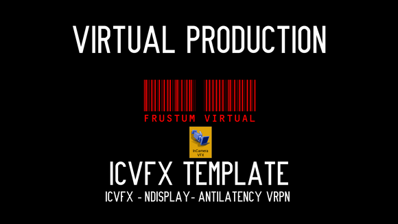 ICVFX Template - ICVFX - nDisplay - ANTILATENCY VRPN  - VIRTUAL PRODUCTION